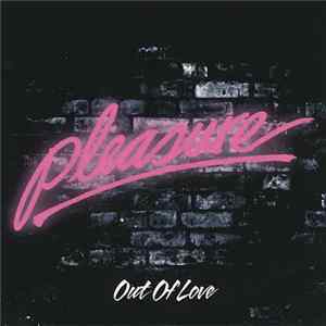 Pleasure - Out Of Love FLAC