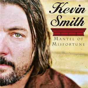 Kevin Smith - Mantel Of Misfortune FLAC