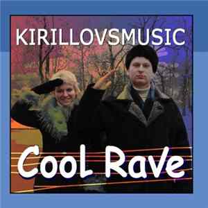 Kirillovsmusic - Cool Rave FLAC