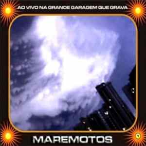 Maremotos - Ao Vivo Na Grande Garagem Que Grava FLAC