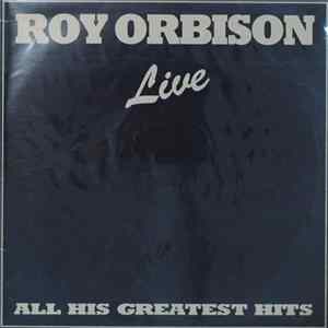 Roy Orbison - All His Greatest Hits. Live FLAC