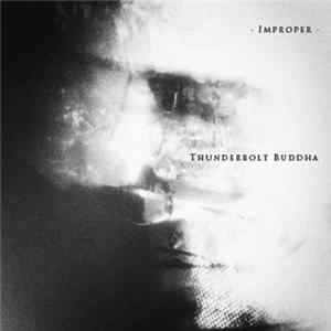 Improper - Thunderbolt Buddha FLAC