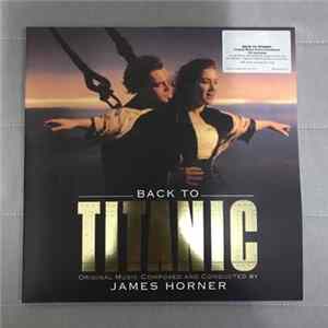 James Horner - Back To Titanic (Music From The Motion Picture) FLAC