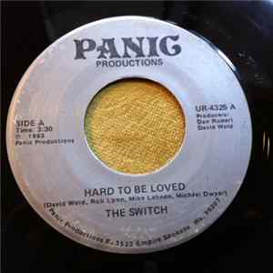 The Switch - Hard To Be Loved FLAC