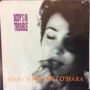 Mary Margaret O'Hara - Body's In Trouble FLAC