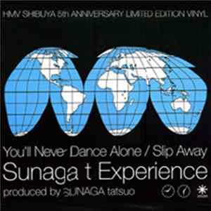 Sunaga T Experience - You'll Never Dance Alone / Slip Away FLAC