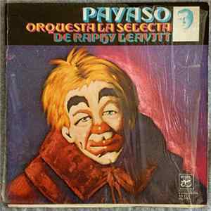 Orquesta La Selecta De Raphy Leavitt - Payaso FLAC
