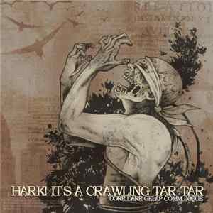 Hark! It's A Crawling Tar-Tar - Dorr Darr Gelap Communiqué FLAC