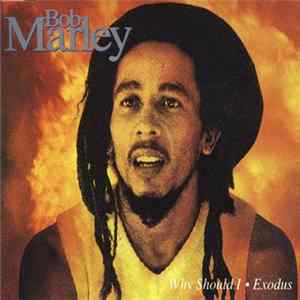 Bob Marley - Why Should I / Exodus FLAC