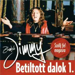 Zámbó Jimmy - Betiltott Dalok 1. - Szállj Fel Magasra FLAC