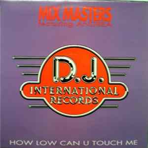 Mix Masters Featuring Andrea - How Low Can U Touch Me FLAC