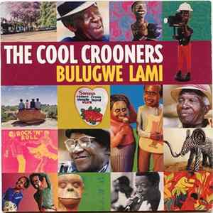 The Cool Crooners - Bulugwe Lami FLAC