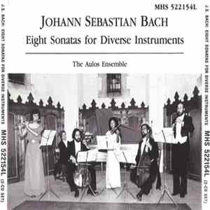 Johann Sebastian Bach, The Aulos Ensemble - Eight Sonatas For Diverse Instruments FLAC