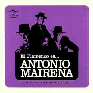 Antonio Mairena - El Flamenco Es... Antonio Mairena (Vive El Arte Y El Sentimiento) FLAC