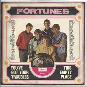 The Fortunes - You've Got Your Troubles / This Empty Place FLAC
