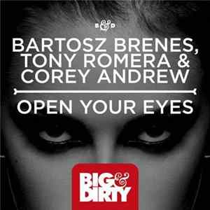 Bartosz Brenes, Tony Romera & Corey Andrew - Open Your Eyes FLAC