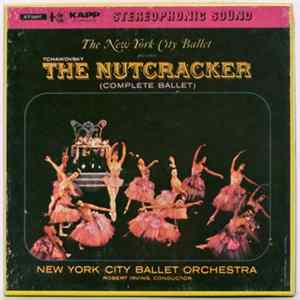 New York City Ballet Orchestra ,Conductor Robert Irving - The Nutcracker FLAC
