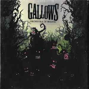 Gallows - Orchestra Of Wolves FLAC