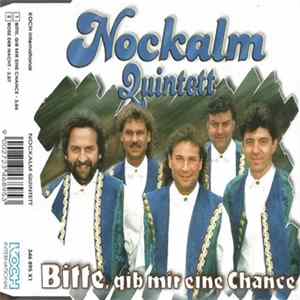 Nockalm Quintett - Bitte, Gib Mir Eine Chance FLAC