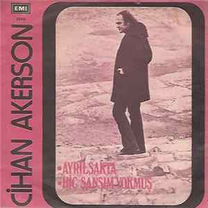 Cihan Akerson - Ayrılsakta "Alta Gracia" / Hiç Şansım Yokmuş FLAC