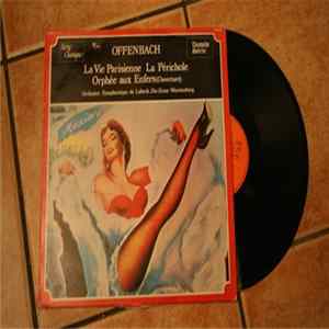 Jacques Offenbach - La Vie Parisienne La Perichole OrphéE Aux Enfers (Ouverture) FLAC