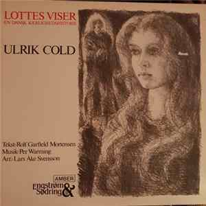 Ulrik Cold, baritone ; with, in various combinations, Christer Agardson, oboe/English horn, Åke Svensson, violin/clarinet/bass clarinet, Lars Åke Svensson, violoncello, Jan-Olof Andersson, guitar, and Poul Erik Jørgensen, double bass. - Lottes viser FLAC