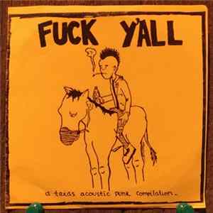Various - Fuck Y'all: A Texas Acoustic Punk Compilation FLAC