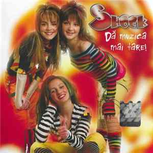 Shock - Dă Muzica Mai Tare! FLAC