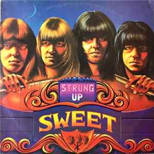 The Sweet - Strung Up FLAC