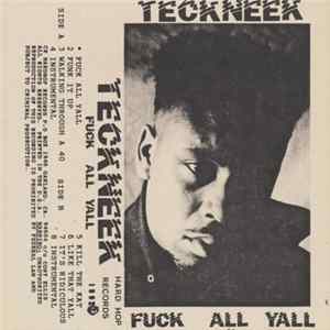 Teckneek - Fuck All Yall FLAC