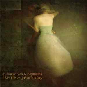 Hammock & Matthew Ryan - Like New Year's Day FLAC