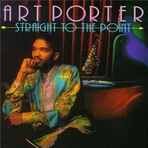 Art Porter - Straight To The Point FLAC