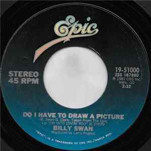 Billy Swan - Do I Have To Draw A Picture FLAC