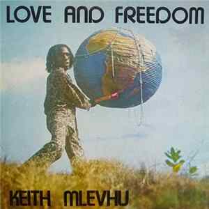 Keith Mlevhu - Love And Freedom FLAC