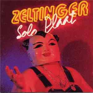 Zeltinger - Solo Plaat FLAC