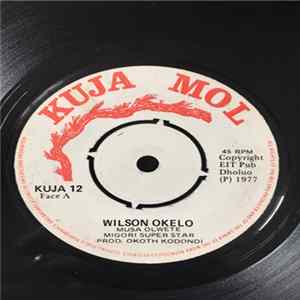 Musa Olwete, Migori Super Star - Wilson Okelo FLAC