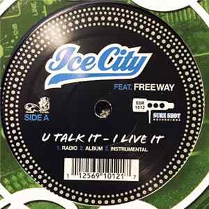 Ice City - U Talk It - I Live It / The Sure Shot FLAC