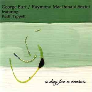 George Burt / Raymond MacDonald Sextet featuring Keith Tippett - A Day For A Reason FLAC