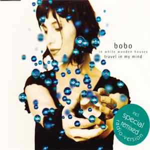 Bobo In White Wooden Houses - Travel In My Mind FLAC