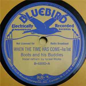 Boots And His Buddies - When The Time Has Come / Haunting Memories FLAC