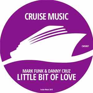 Mark Funk & Danny Cruz - Little Bit Of Love FLAC