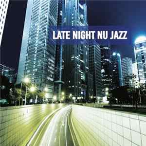 Various - Late Night Nu Jazz FLAC