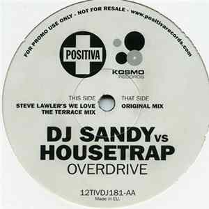 DJ Sandy vs. Housetrap - Overdrive FLAC