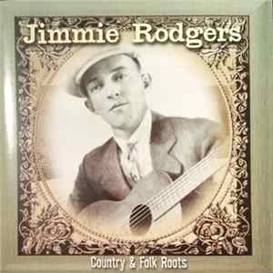 Jimmie Rodgers - Country & Folk Roots FLAC