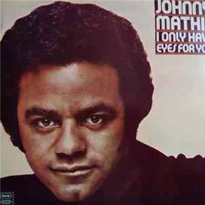 Johnny Mathis - I Only Have Eyes For You FLAC