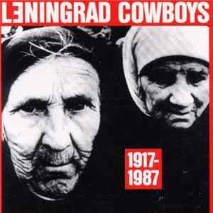 Leningrad Cowboys - 1917 - 1987 FLAC