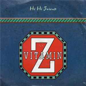 Vitamin Z - Hi Hi Friend FLAC