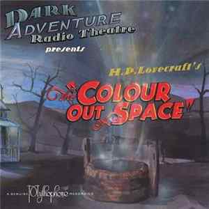 H.P. Lovecraft - The Colour Out Of Space FLAC