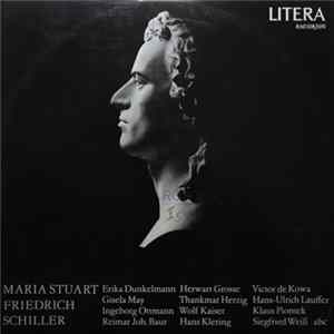 Friedrich Schiller - Erika Dunkelmann, Herwart Grosse, Victor de Kowa, Gisela May, Thankmar Herzig, Hans-Ullrich Lauffer, Ingeborg Ottmann, Wolf Kaiser, Klaus Piontek, Reimar Joh. Baur, Hans Klering, Siegfried Weiß - Maria Stuart FLAC