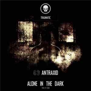 AnTraxid - Alone In The Dark FLAC
